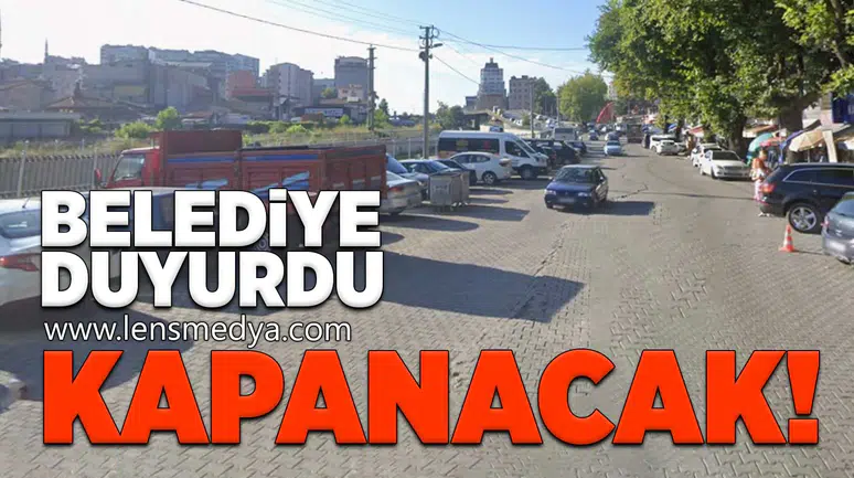 Belediye duyurdu... Kapanacak!