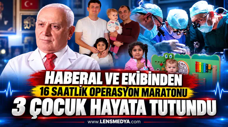 Haberal ve ekibinden 16 saatlik operasyon maratonu: 3 çocuk hayata tutundu