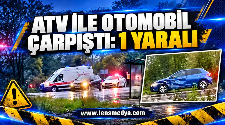 ATV İLE OTOMOBİL ÇARPIŞTI: 1 YARALI