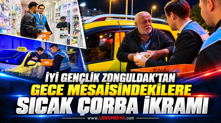 İYİ Gençlik Zonguldak’tan Gece Mesaisindekilere Sıcak Çorba İkramı