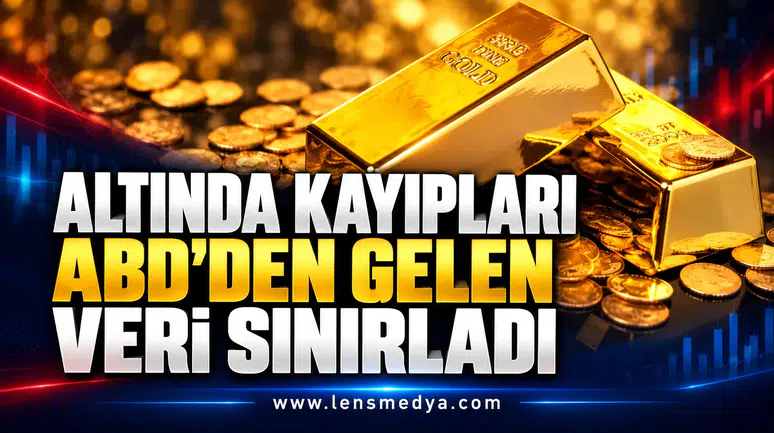 ALTINDA KAYIPLARI ABD’DEN GELEN VERİ SINIRLADI
