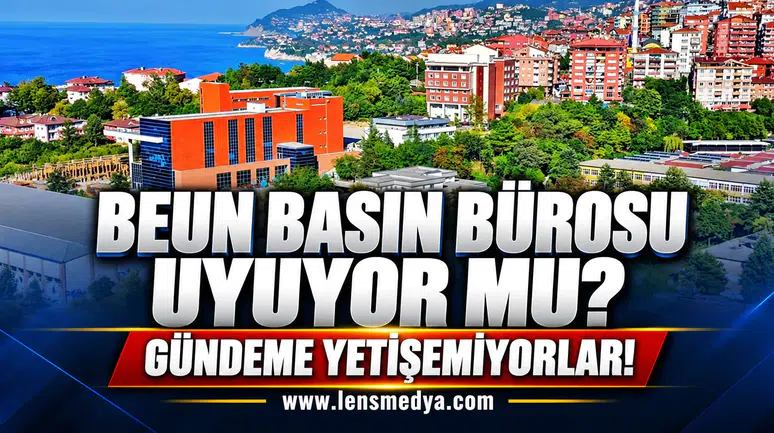 BEUN Basın bürosu uyuyor mu?