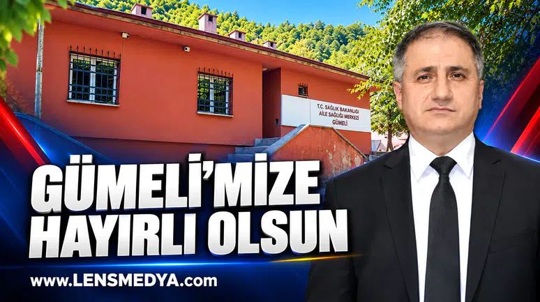 GÜMELİ’MİZE HAYIRLI OLSUN