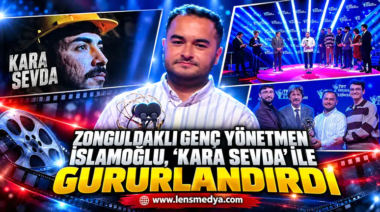 Zonguldaklı Genç Yönetmen İslamoğlu, 'Kara Sevda' ile gururlandırdı