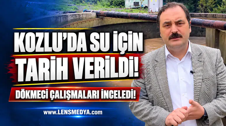 Kozlu’da su açıklaması: Dökmeci tarih verdi!