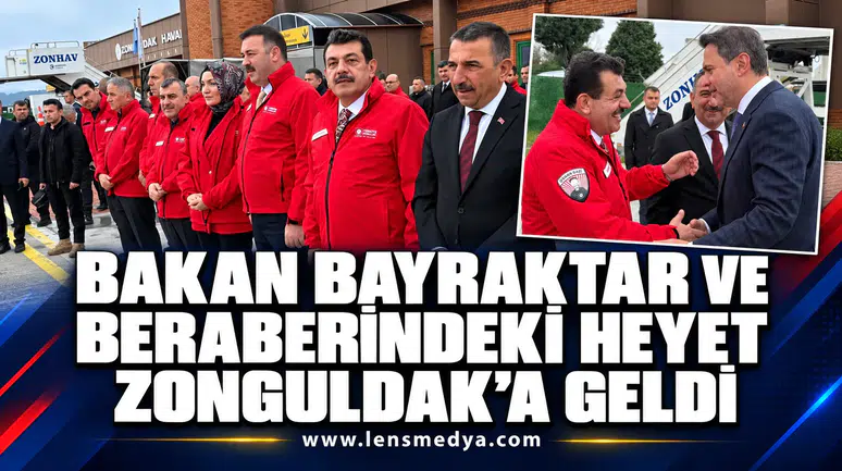 Bakan Bayraktar ve beraberindeki heyet Zonguldak’a geldi