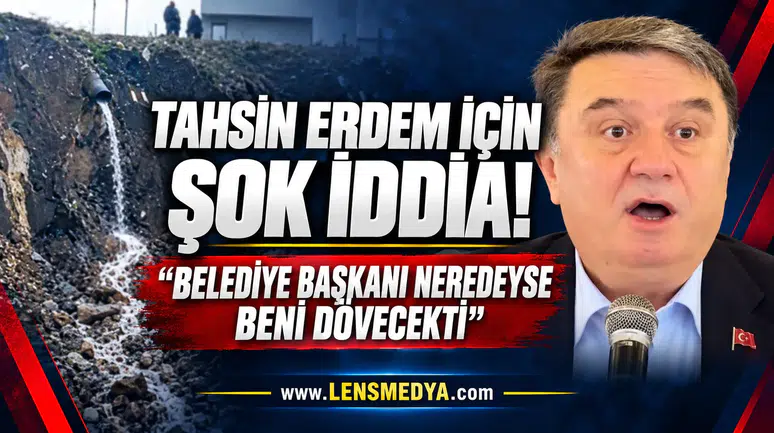 Tahsin Erdem hakkında şok iddia: "Nerdeyse beni dövecekti"