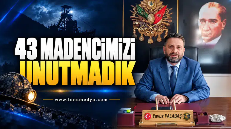 PALABAŞ’TAN“43 MADENCİMİZİ UNUTMADIK”