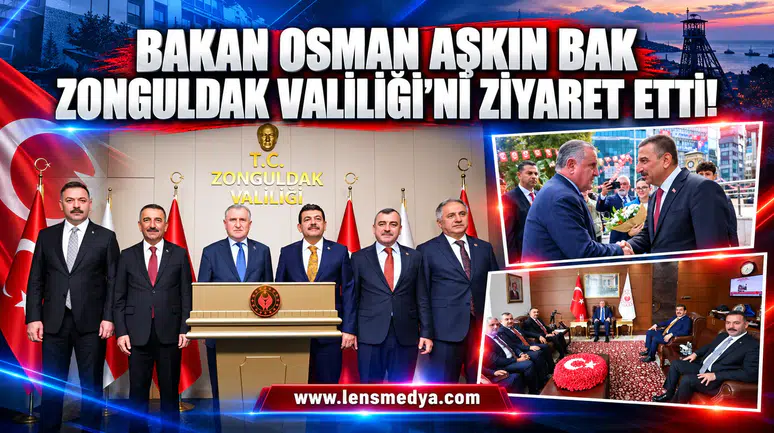BAKAN BAK’TAN ZONGULDAK VALİLİĞİ’NE ZİYARET