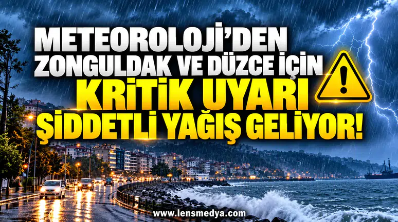 Meteoroloji’den Zonguldak ve Düzce için kritik uyarı: Şiddetli yağış geliyor!