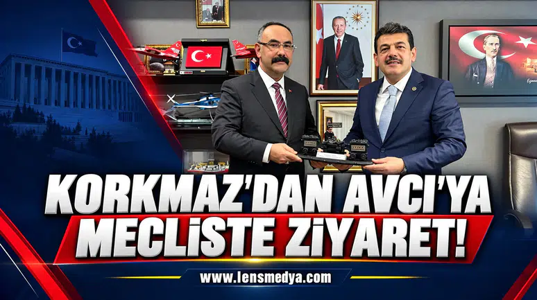 ORHAN KORKMAZ’DAN MUAMMER AVCI’YA MECLİS ZİYARETİ