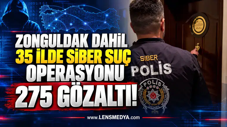 Zonguldak dahil 35 ilde siber suç operasyonu: 275 gözaltı!