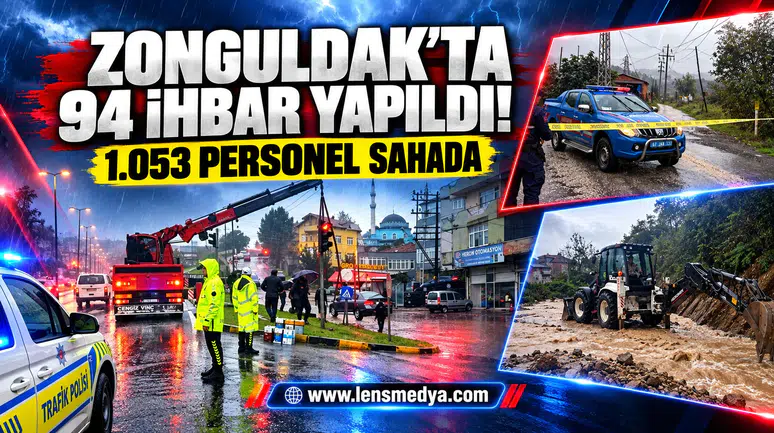 Zonguldak'ta 93 ihbar yapıldı... 1053 personel sahada!