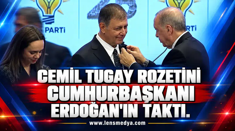 Cemil Tugay rozetini Cumhurbaşkanı Erdoğan'ın taktı.