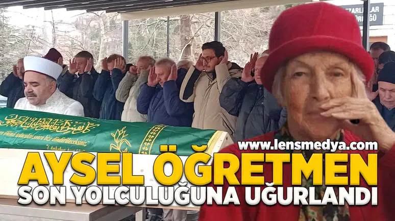 Aysel öğretmen son yolculuğuna uğurlandı!