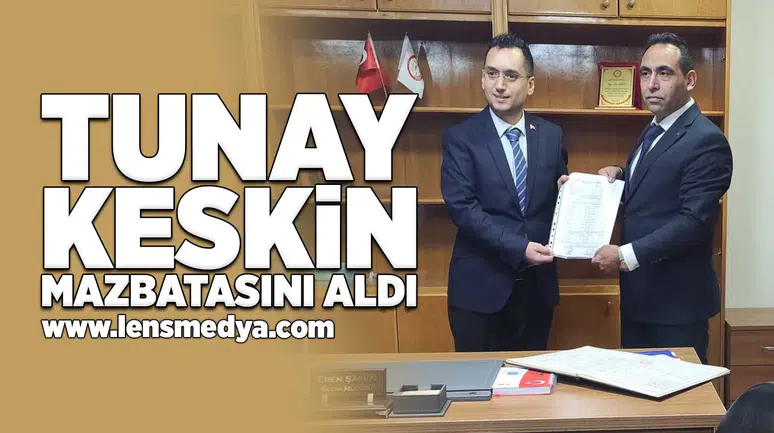 Tunay Keskin mazbatasını aldı!