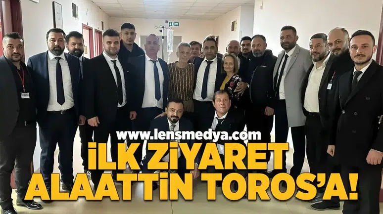 Tunay Keskin'den ilk ziyaret Alaattin Toros'a!
