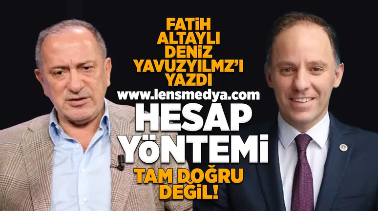 Fatih Altaylı Deniz Yavuzyılmaz'ı yazdı...