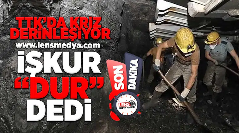 TTK'da kriz derinleşiyor! İŞKUR "Dur" dedi!