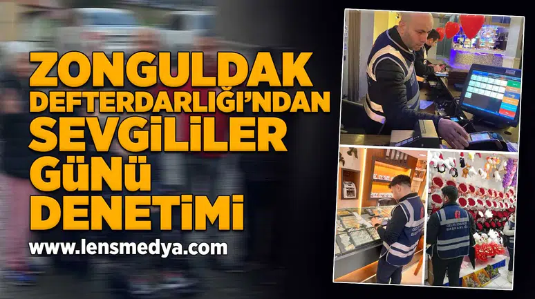 Zonguldak Defterdarlığı'ndan sevgililer günü denetimi!