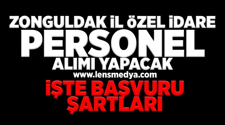 Zonguldak İl Özel İdare personel alımı yapacak!