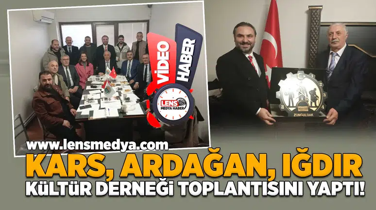 Kars, Ardağan, Iğdır Kültür Derneği ilk toplantısını yaptı!