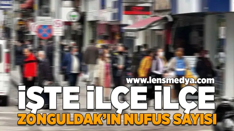İşte ilçe ilçe Zınguldak'ın nufus sayısı!