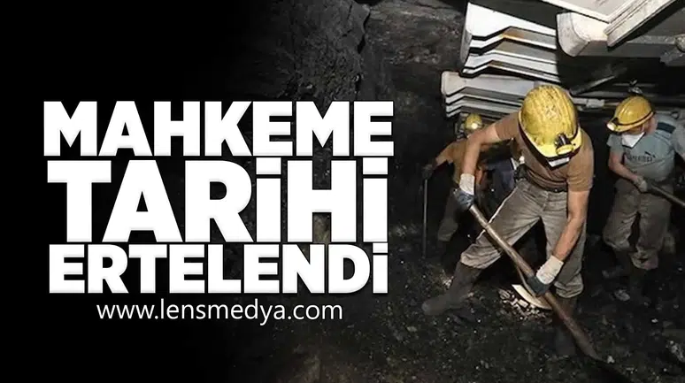 Mahkeme tarihi ertelendi!