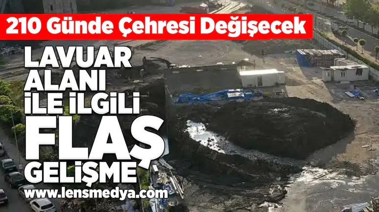 Lavuar Alanı ile ilgili flaş gelişme!