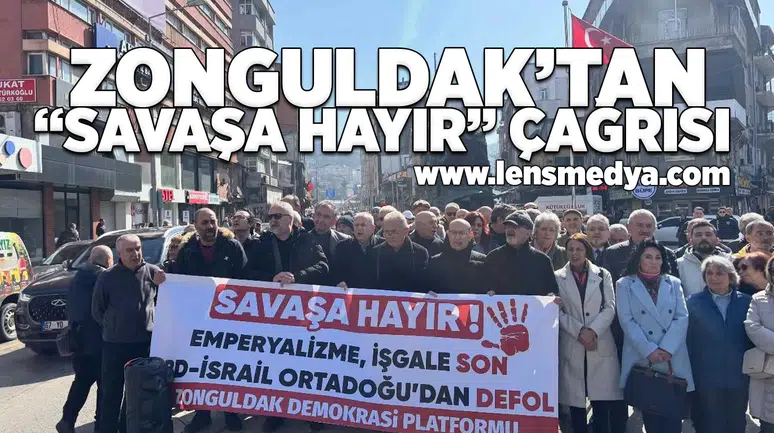 Zonguldak'tan "Savaşa Hayır" çağrısı!