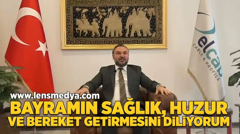 Bayramın sağlık, huzur ve bereket getirmesini diliyorum