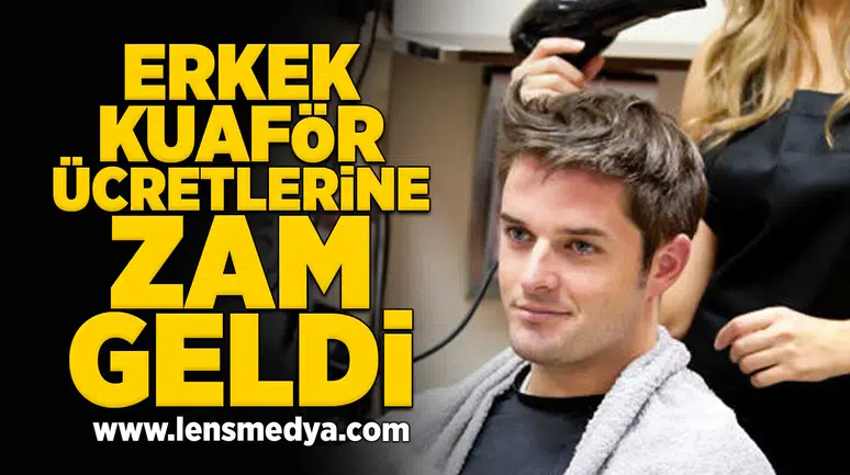 Erkek kuaför ücretlerine zam geldi!