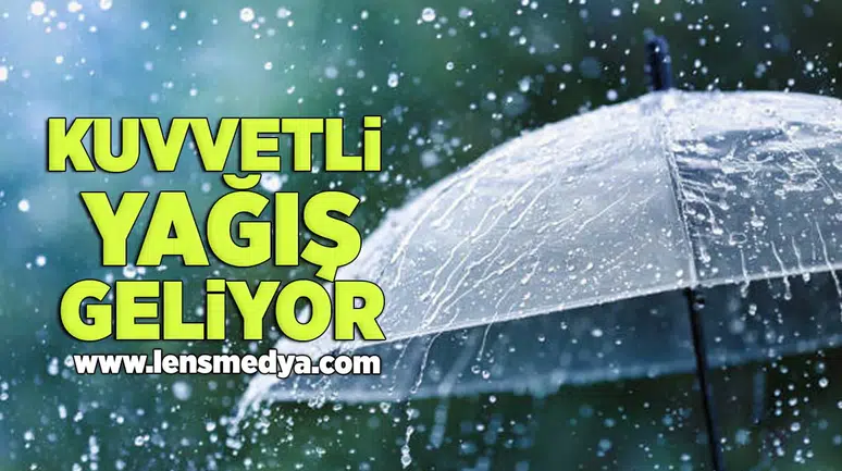 Kuvvetli yağış geliyor