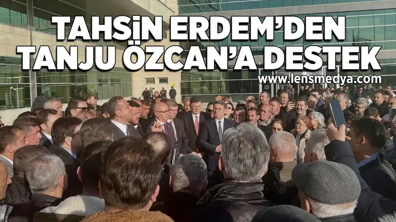 Tahsin Erdem'den Tanju Özcan'a destek
