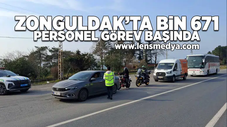 Zonguldak'ta Bin 671 Personel görev başında!