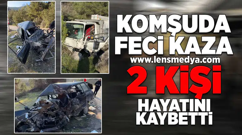 Komşuda feci kaza... 2 kişi hayatını kaybetti