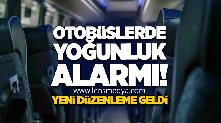 Otobüslerde Yoğunluk Alarmı: Yeni Düzenleme Geldi