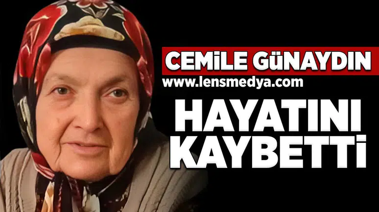 Cemile Günaydın hayatını kaybetti!