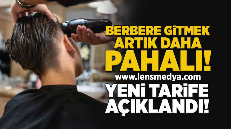 Berbere Gitmek Artık Daha Pahalı! Yeni Tarife Açıklandı