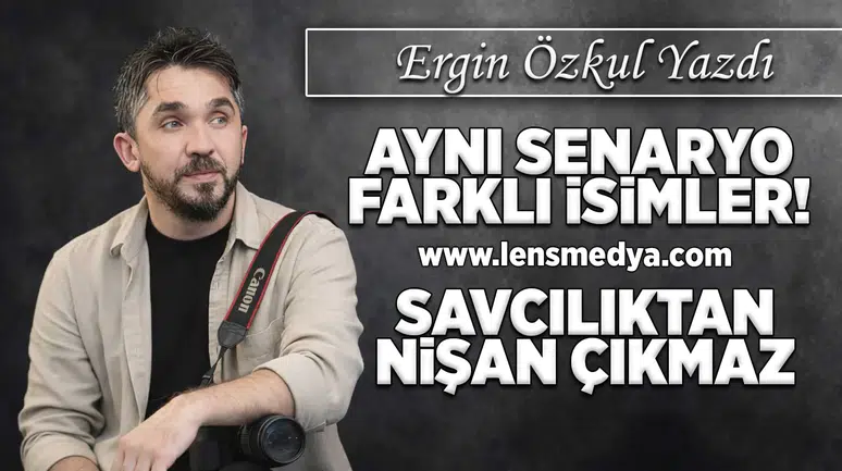 Aynı senaryo farklı isimler!