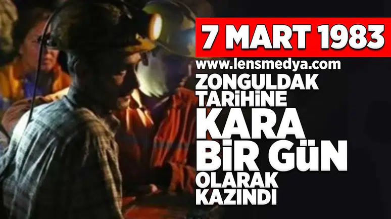 Zonguldak tarihine kara bir gün olarak kazınmıştır!