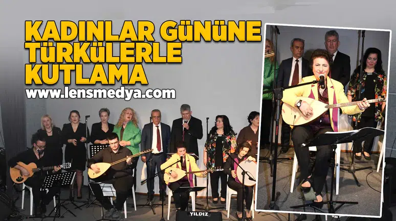 Çaycuma’da Kadınlar Günü’ne Türkülerle Anlamlı Kutlama
