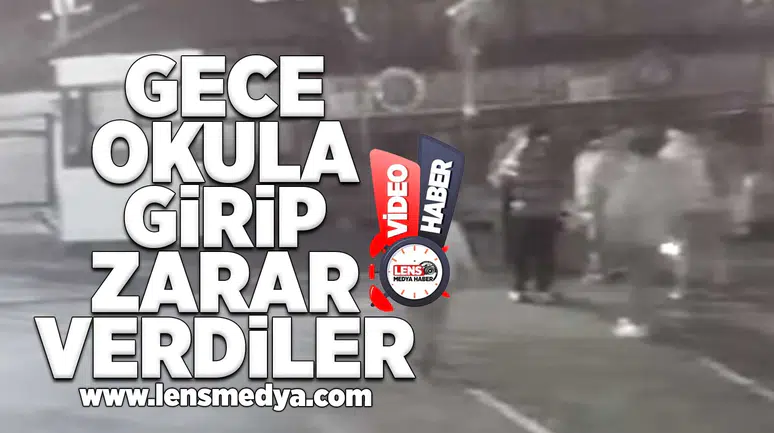 Gece okula girip zarar verdiler!