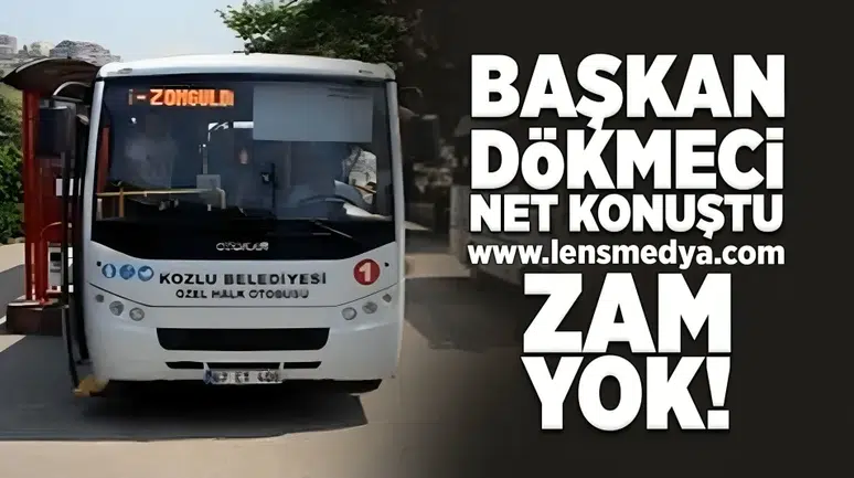 Başkan Dökmeci net konuştu... Zam yok!
