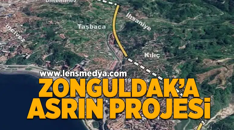 Zonguldak'a asrın projesi!