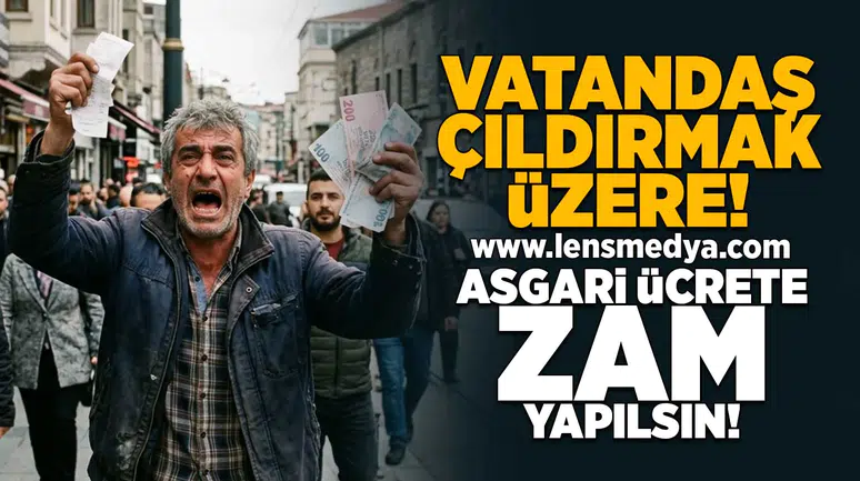 Vatandaş çıldırmak üzere... Asgari ücrete zam yapılsın!