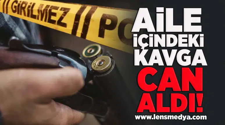 Aile içindeki kavga can aldı