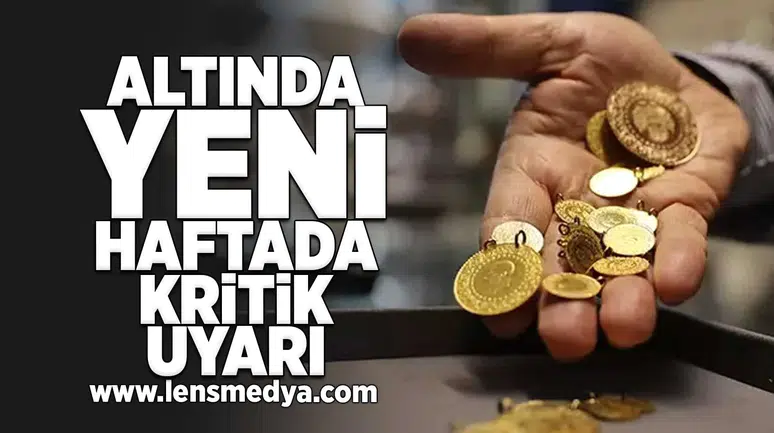 Altında yeni haftada kritik uyarı
