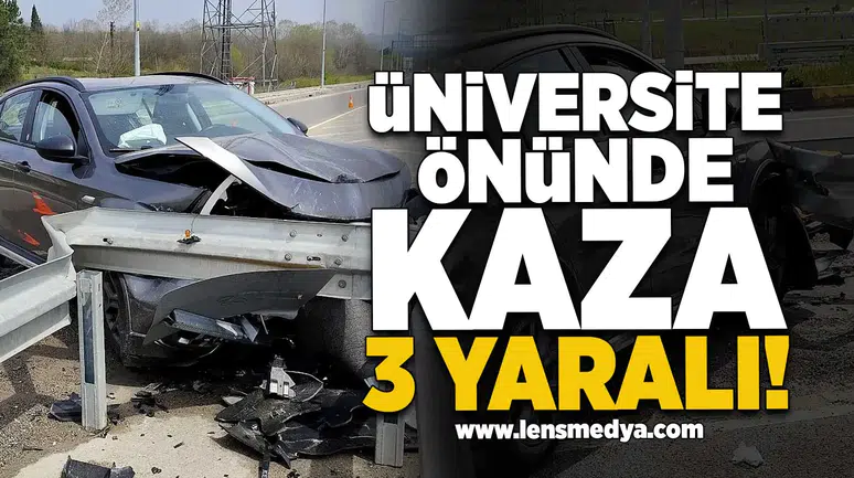 Üniversite Önünde Kaza: 3 Yaralı!