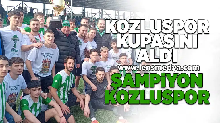 Kozluspor kupasını aldı... Şampiyon Kozluspor!